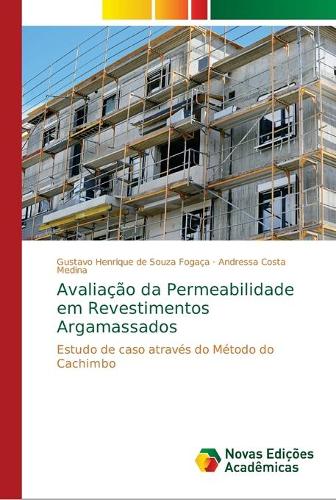 Avaliação da Permeabilidade em Revestimentos Argamassados