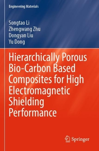 Hierarchically Porous Bio-Carbon Based Composites for High Electromagnetic Shielding Performance: How to speak your mind, unleash talent and lead with courage(Engineering Materials)