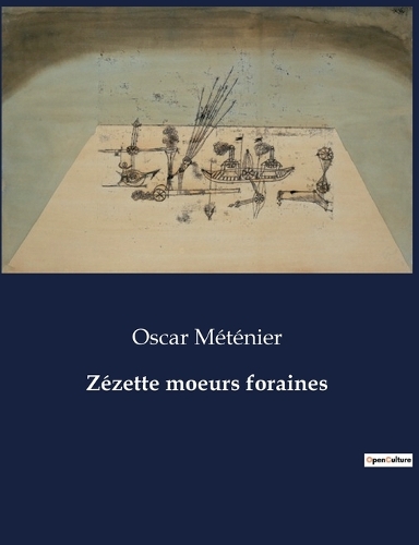 Zézette moeurs foraines
