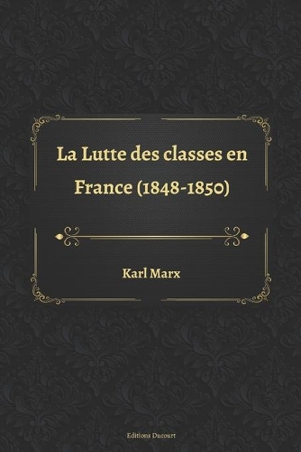 La Lutte des classes en France (1848-1850)