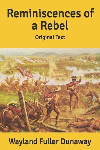 Reminiscences of a Rebel