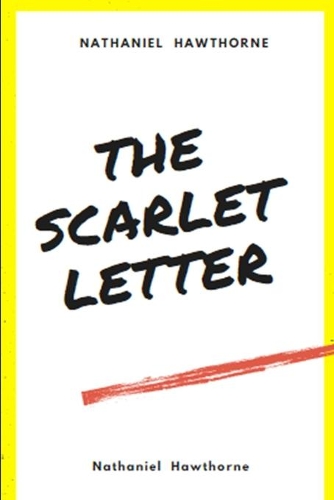 The Scarlet Letter by Nathaniel Hawthorne