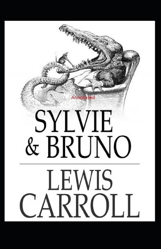 Sylvie and Bruno Annotated