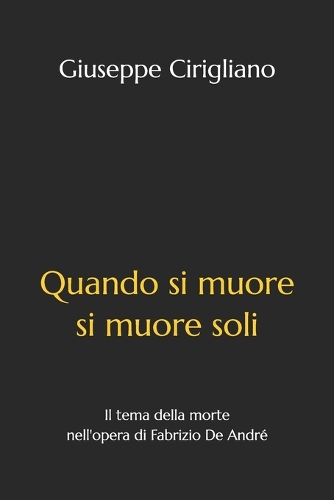 Quando si muore si muore soli: Il tema della morte nell'opera di Fabrizio De André