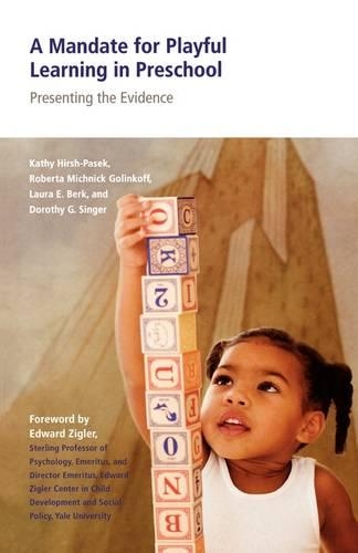 A Mandate for Playful Learning in Preschool: Presenting the Evidence