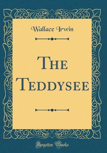 The Teddysee (Classic Reprint)