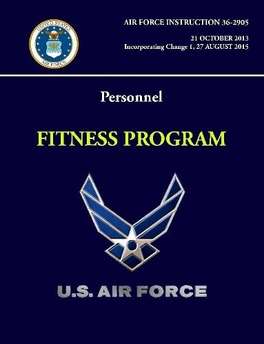 Personnel: Fitness Program - Air Force Instruction 36-2905
