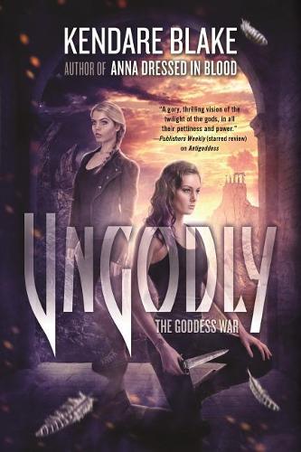 Ungodly: (03 Goddess War)