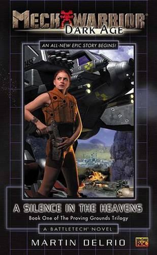 Mechwarrior: Dark Age #4: (A Battletech Novel): A Silence in the Heavens(04 Mech Warrior: Dark Age (eBook))