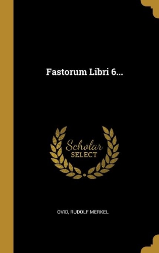 Fastorum Libri 6...