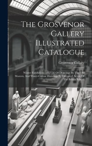 The Grosvenor Gallery Illustrated Catalogue