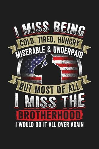 I Miss The Brotherhood: A 120 Page College Ruled Blank Notebook