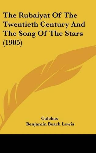 The Rubaiyat of the Twentieth Century and the Song of the Stars (1905)
