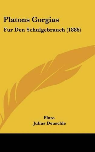 Platons Gorgias: Fur Den Schulgebrauch (1886)