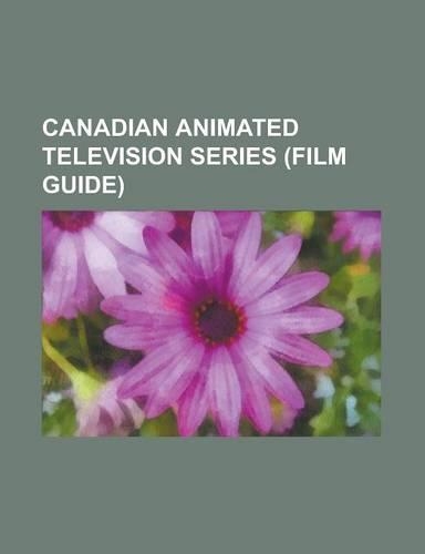 Canadian Animated Television Series: For Better or for Worse, Arthur, Braceface, the Mighty Hercules, League of Super Evil, King, Clone High(English)