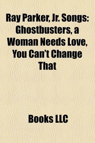 Ray Parker, JR. Songs