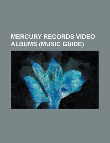 Mercury Records Video Albums (Music Guide)