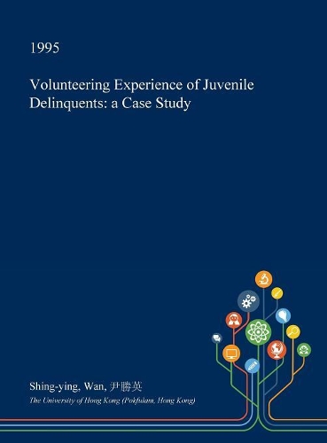 Volunteering Experience of Juvenile Delinquents: A Case Study(English)