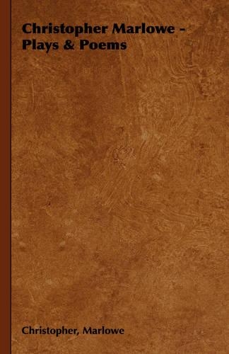Christopher Marlowe - Plays & Poems: (English)