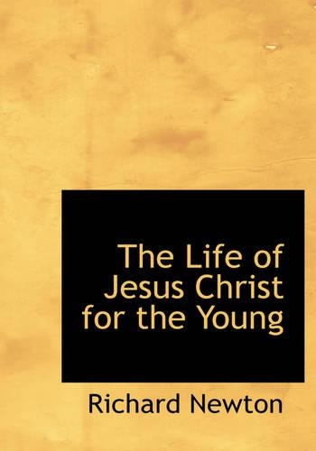 Life of Jesus Christ for the Young