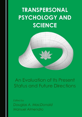 Transpersonal Psychology and Science: An Evaluation of Its Present Status and Future Directions