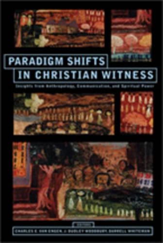 Paradigm Shifts in Christian Wwtness: Insights from Anthropology, Communication and Spiritual Power(English)