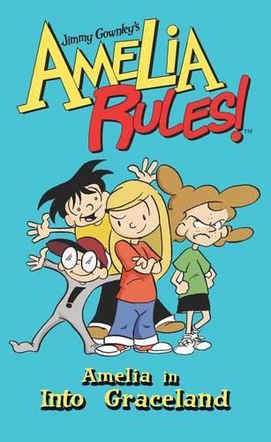 Amelia in into Graceland: (Jimmy Gownley's Amelia Rules!)