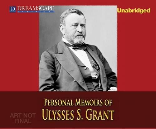 Personal Memoirs of Ulysses S. Grant