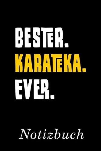 Bester Karateka Ever Notizbuch