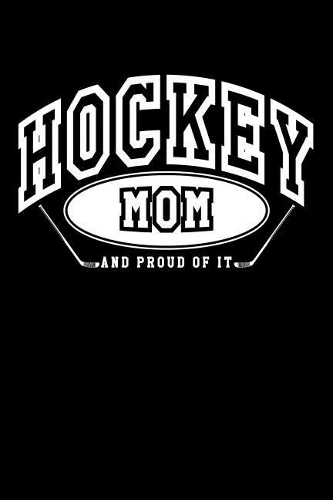 Hockey Mom And Proud Of It