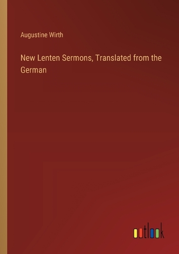 New Lenten Sermons, Translated from the German