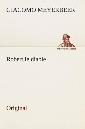Robert Le Diable: (French)