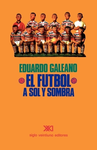 El Fútbol a Sol Y Sombra: (Spanish)