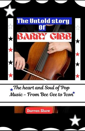 The Untold story of Barry Gibb