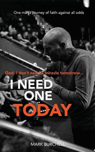 God, I Don't Need a Miracle Tomorrow... I Need One Today