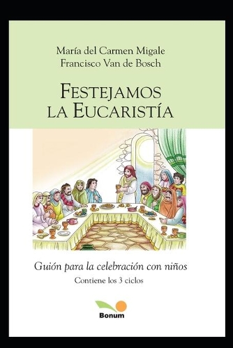Festejamos La Eucaristía