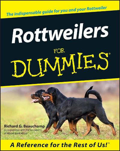 Rottweilers For Dummies: (For Dummies)