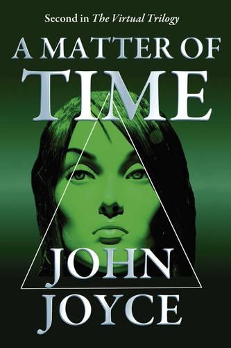 A Matter of Time: (v. 2 Virtual Trilogy)