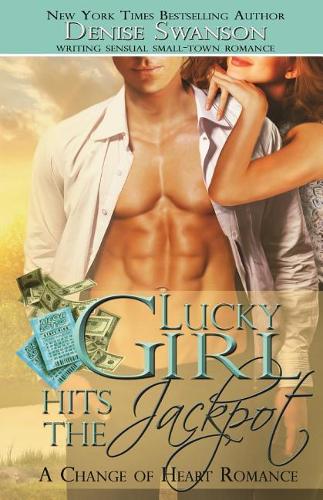 Lucky Girl Hits the Jackpot: (Change of Heart Romance)