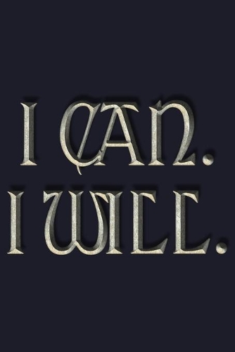 I Can I Will