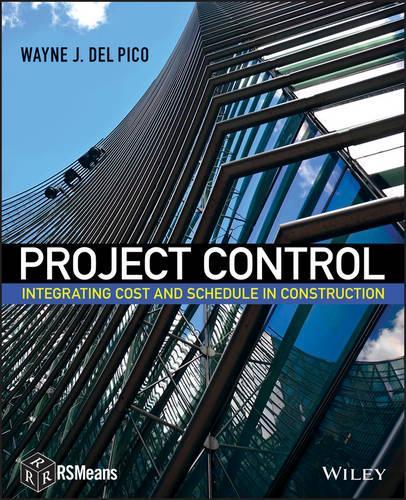 Project Control – Integrating Cost and Schedule in Construction