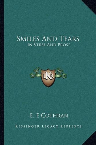 Smiles and Tears: In Verse and Prose(English)