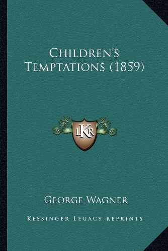 Children's Temptations (1859): (English)
