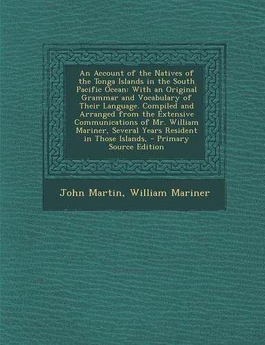 An Account of the Natives of the Tonga Islands in the South Pacific Ocean