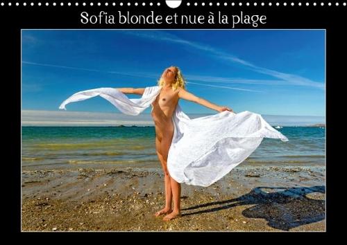 Sofia Blonde Et Nue a La Plage 2018: Photos Erotiques D'une Jeune Femme Nue, Blonde Aux Yeux Bleus, Nue, Qui Bronze Et Se Prelasse Sur Une Plage De Sable Et Sur Des Rochers.(Calvendo Personnes)