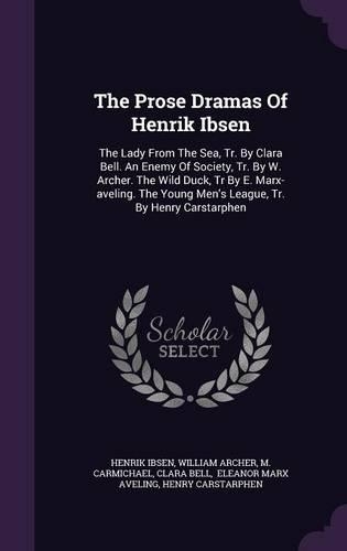 The Prose Dramas Of Henrik Ibsen