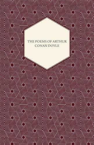 The Poems Of Arthur Conan Doyle: (English)