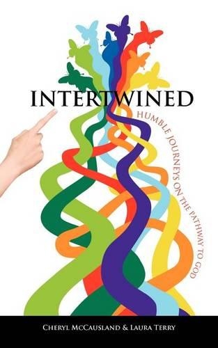 Intertwined: Humble Journeys on the Pathway to God(English)