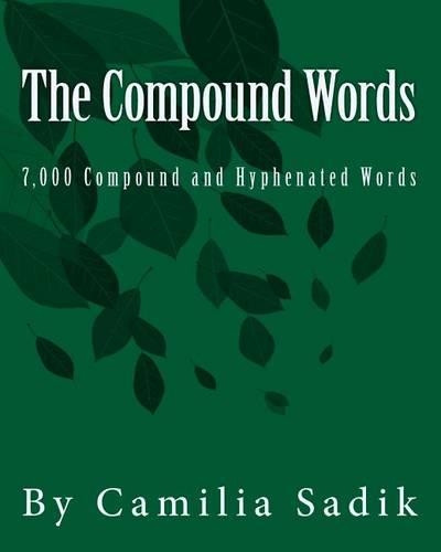 The Compound Words: 7,000 Compound and Hyphenated Words(English)