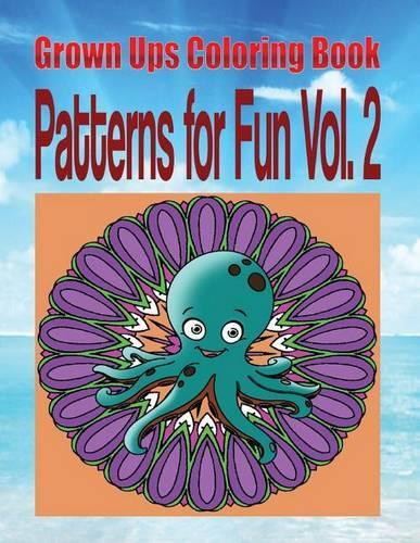 Grown Ups Coloring Book Patterns for Fun Vol. 2 Mandalas: (English)